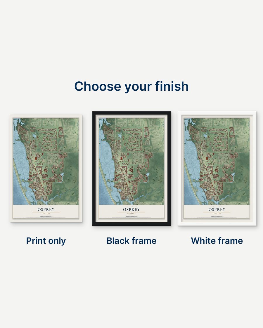 The Osprey, Florida map as a print only, in a black frame and in a white frame