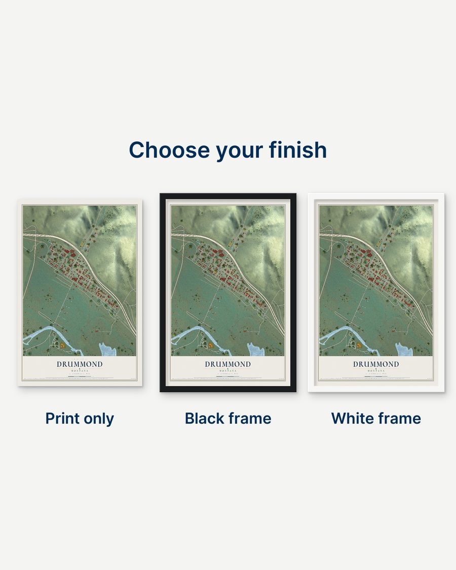 The Drummond, Montana map as a print only, in a black frame and in a white frame