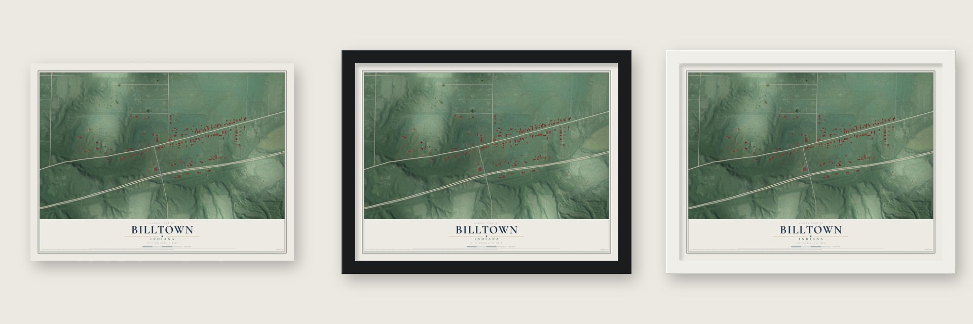 Billtown, Indiana map unframed, in a black wood frame and in a white wood frame