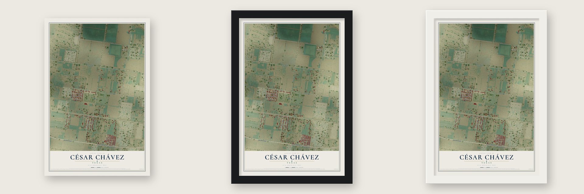 César Chávez, Texas map unframed, in a black wood frame and in a white wood frame