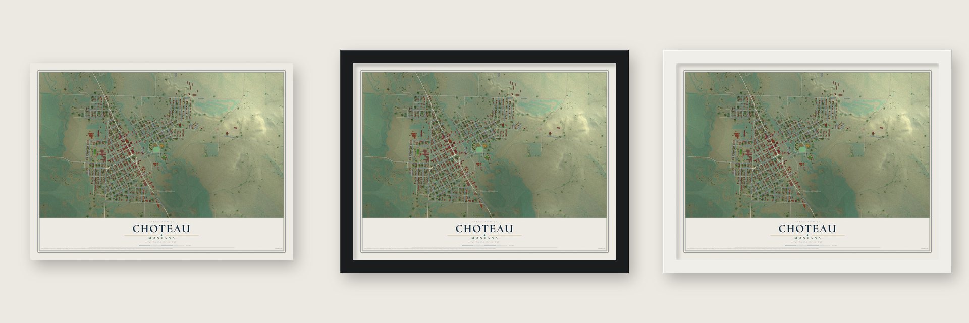 Choteau, Montana map unframed, in a black wood frame and in a white wood frame