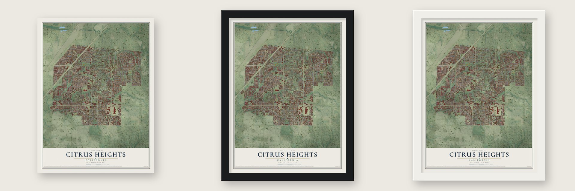 Citrus Heights, California map unframed, in a black wood frame and in a white wood frame