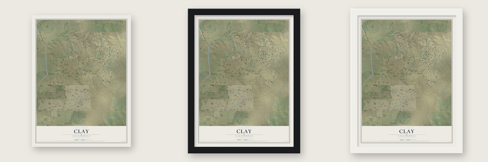 Clay, California map unframed, in a black wood frame and in a white wood frame