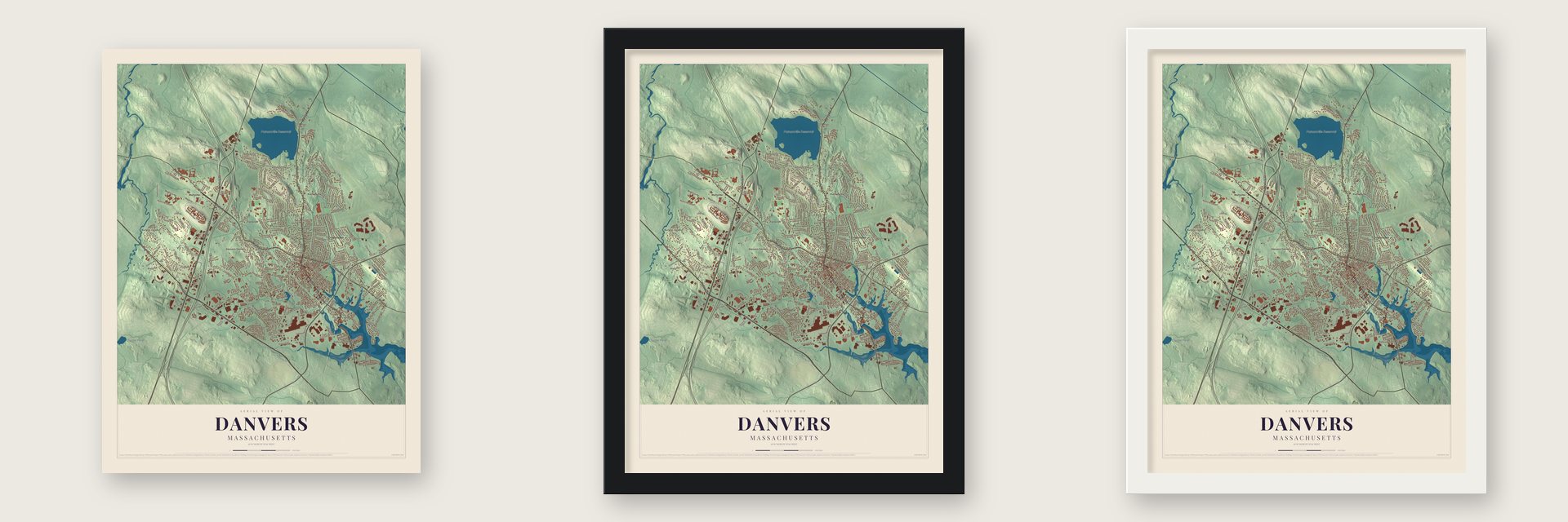 Danvers, Massachusetts map unframed, in a black wood frame and in a white wood frame
