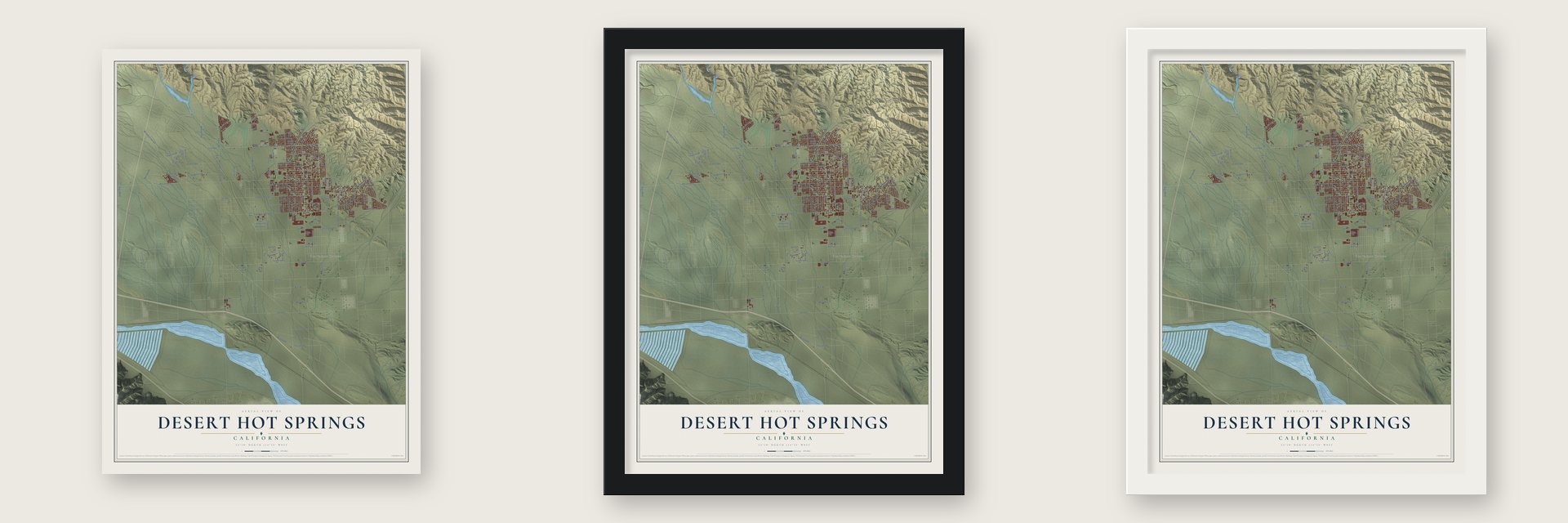 Desert Hot Springs, California map unframed, in a black wood frame and in a white wood frame