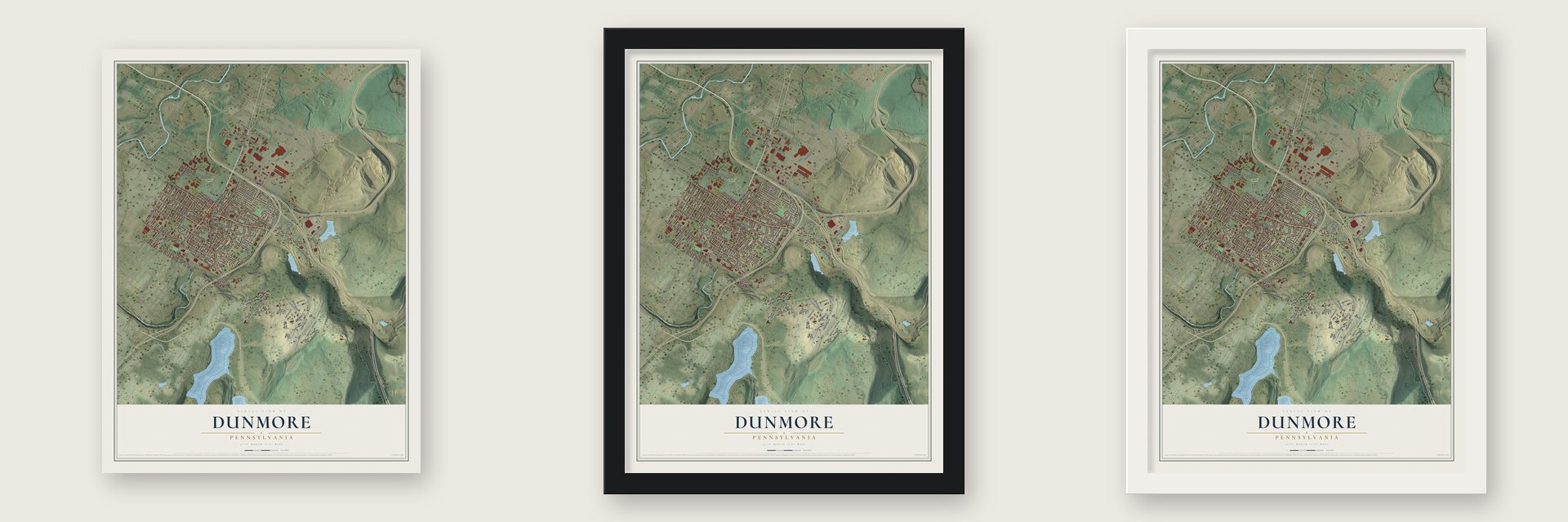 Dunmore, Pennsylvania map unframed, in a black wood frame and in a white wood frame