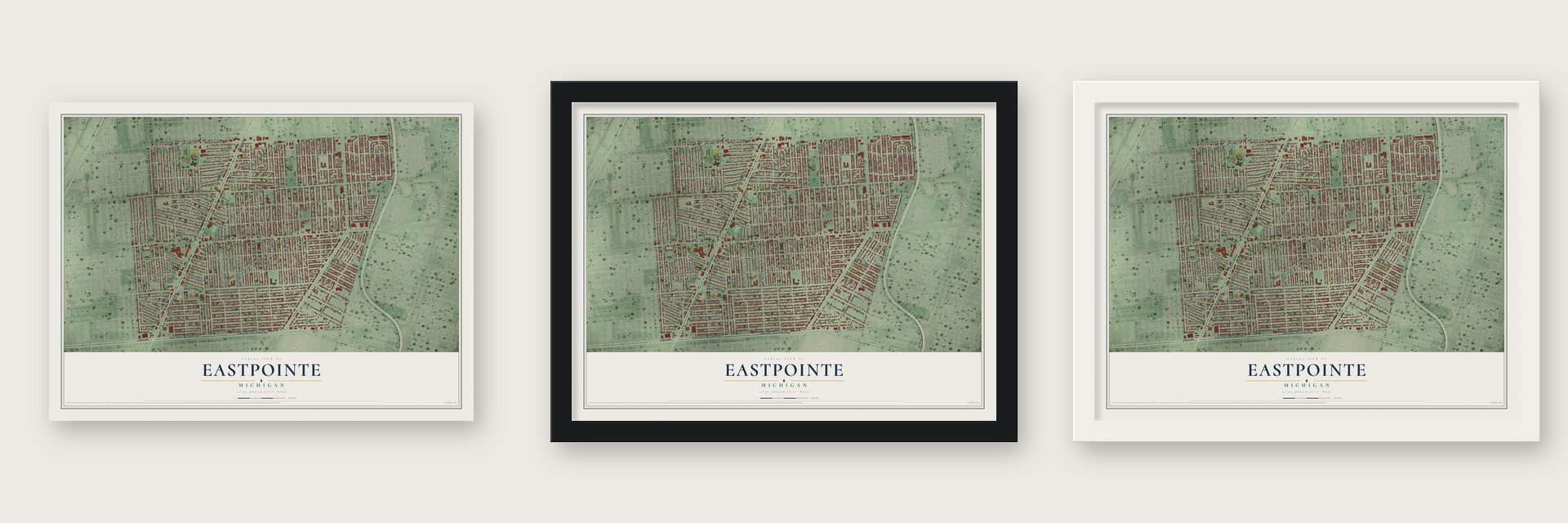 Eastpointe, Michigan map unframed, in a black wood frame and in a white wood frame