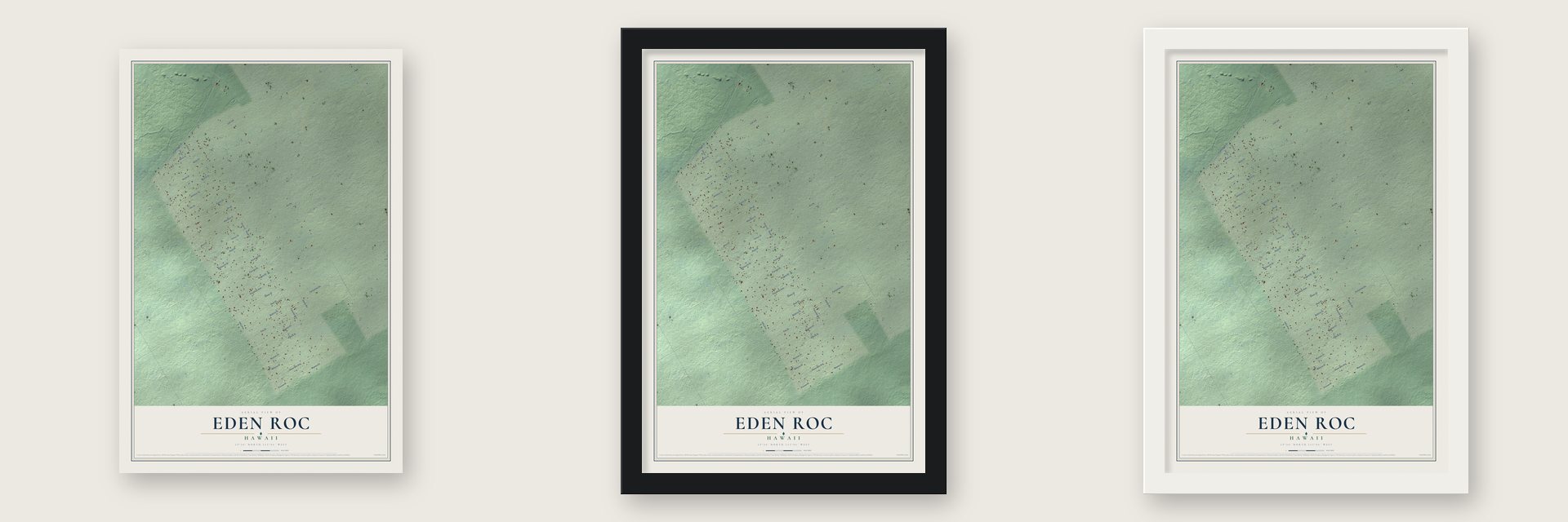Eden Roc, Hawaii map unframed, in a black wood frame and in a white wood frame