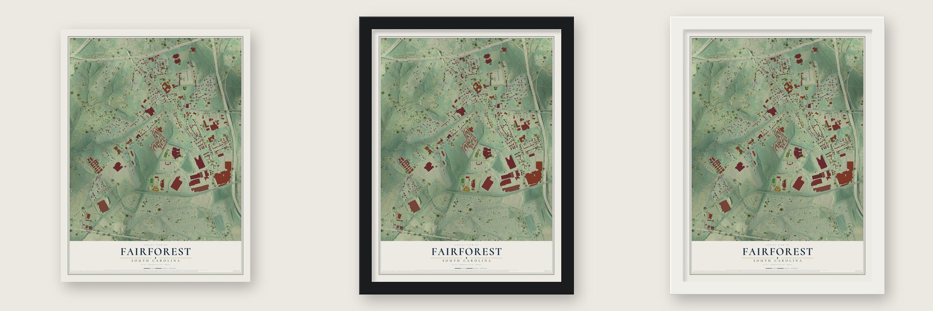 Fairforest, South Carolina map unframed, in a black wood frame and in a white wood frame