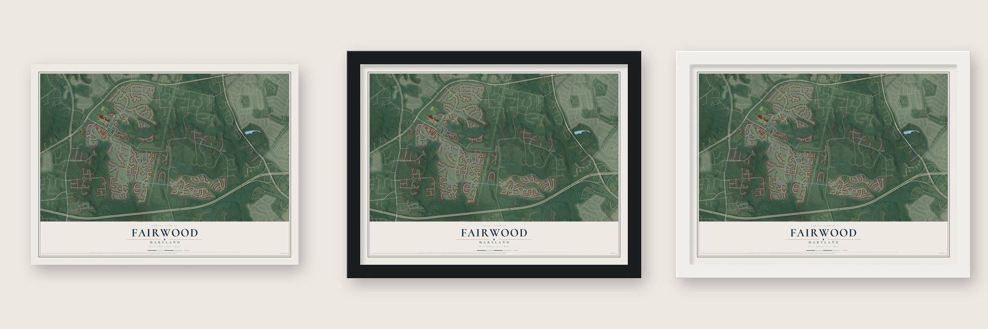 Fairwood, Maryland map unframed, in a black wood frame and in a white wood frame