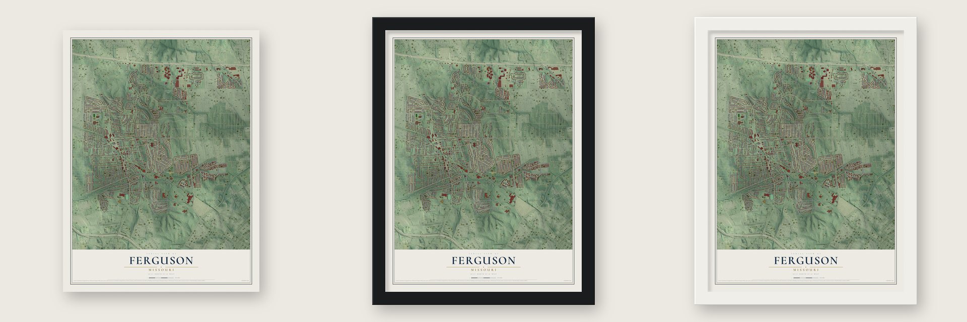 Ferguson, Missouri map unframed, in a black wood frame and in a white wood frame