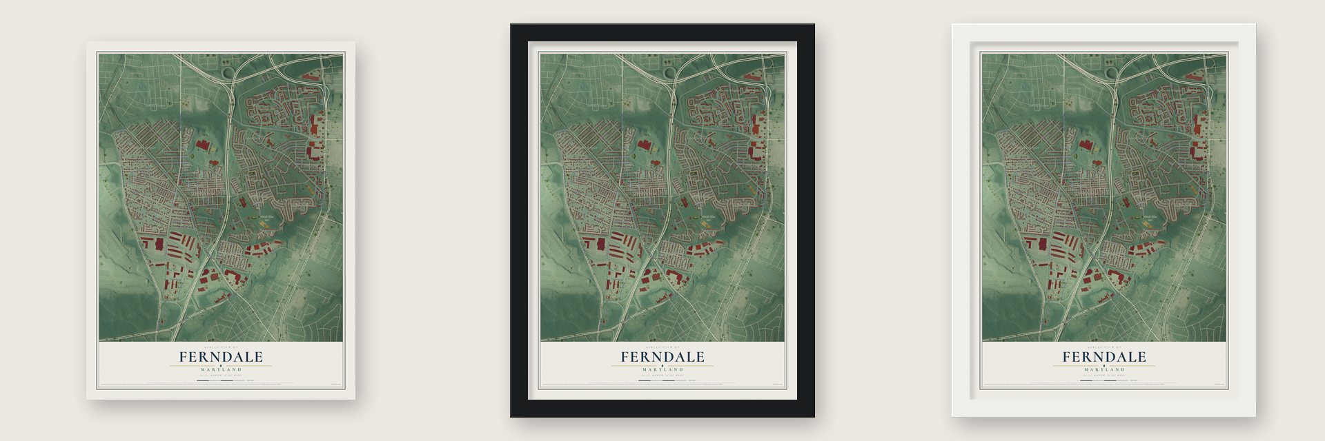 Ferndale, Maryland map unframed, in a black wood frame and in a white wood frame