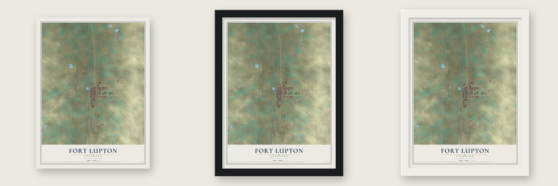 Fort Lupton, Colorado map unframed, in a black wood frame and in a white wood frame