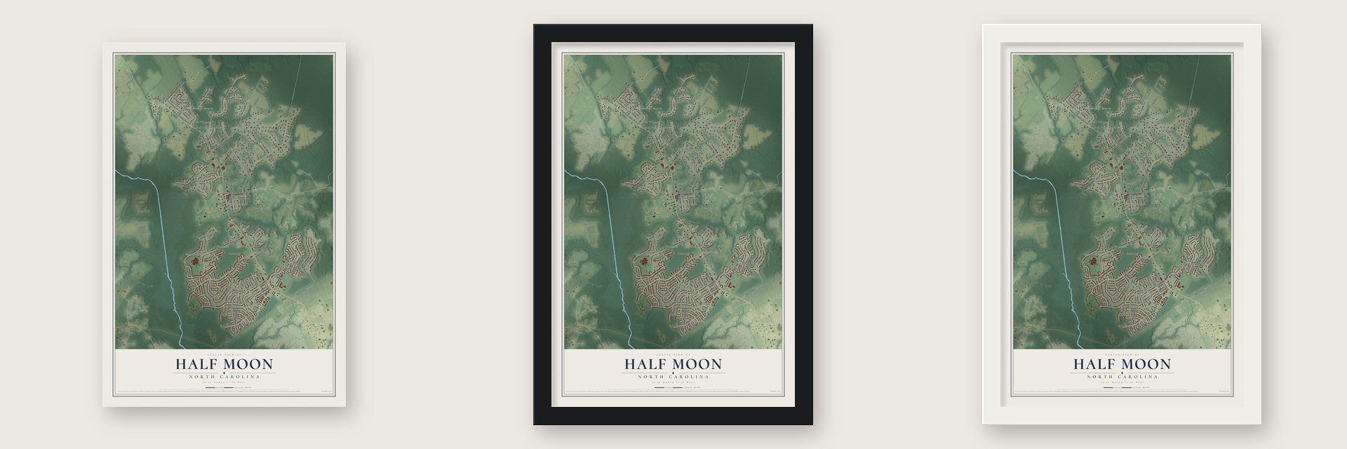 Half Moon, North Carolina map unframed, in a black wood frame and in a white wood frame