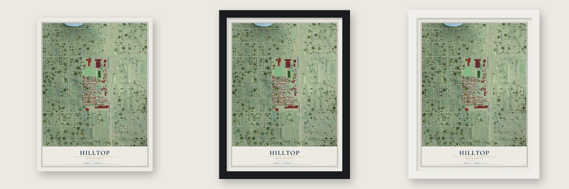 Hilltop, Minnesota map unframed, in a black wood frame and in a white wood frame