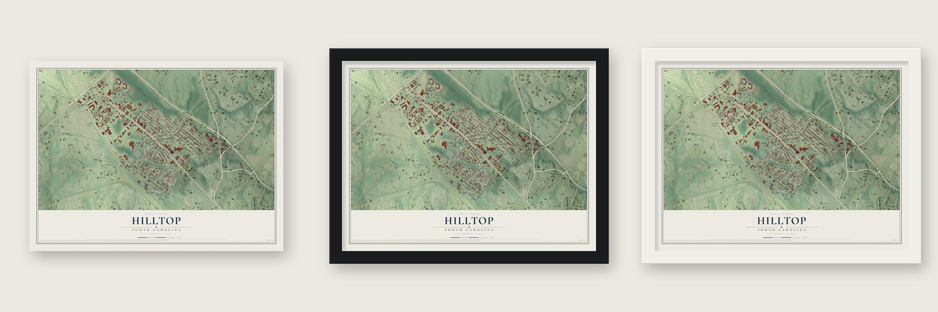 Hilltop, South Carolina map unframed, in a black wood frame and in a white wood frame