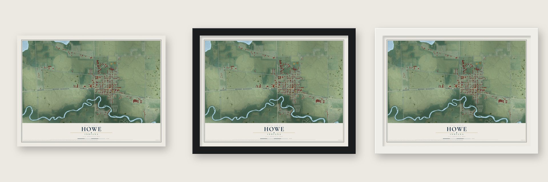 Howe, Indiana map unframed, in a black wood frame and in a white wood frame
