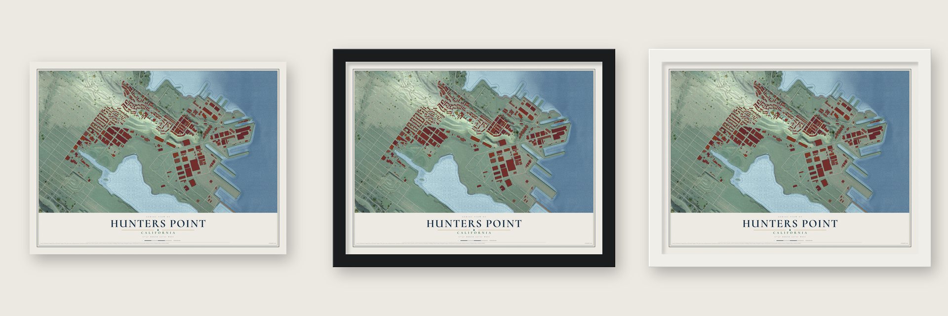 Hunters Point, California map unframed, in a black wood frame and in a white wood frame