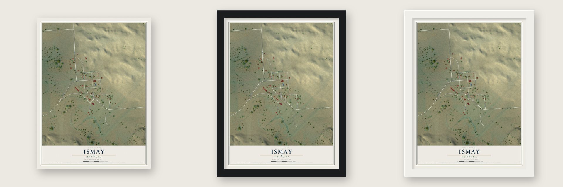 Ismay, Montana map unframed, in a black wood frame and in a white wood frame