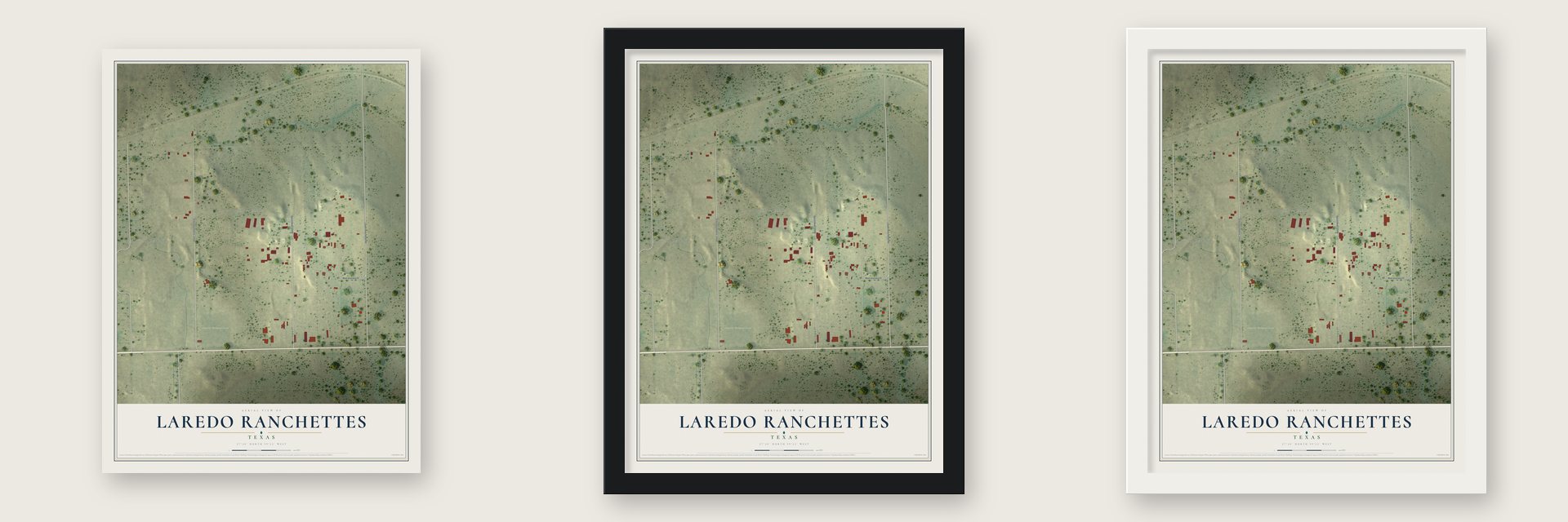 Laredo Ranchettes, Texas map unframed, in a black wood frame and in a white wood frame