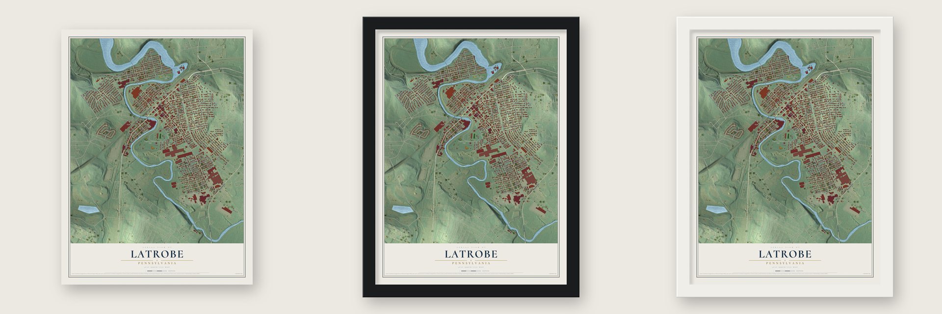 Latrobe, Pennsylvania map unframed, in a black wood frame and in a white wood frame