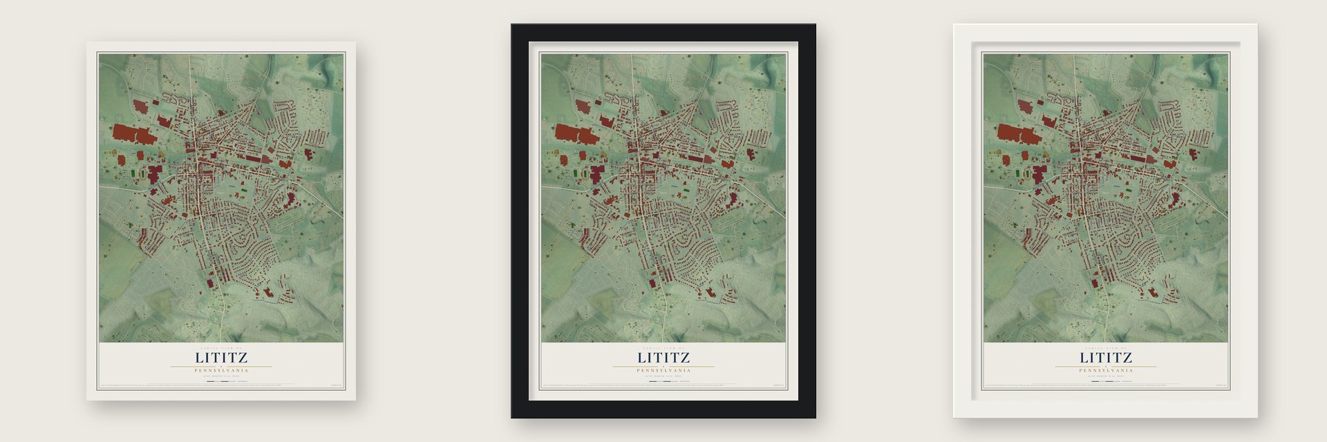 Lititz, Pennsylvania map unframed, in a black wood frame and in a white wood frame