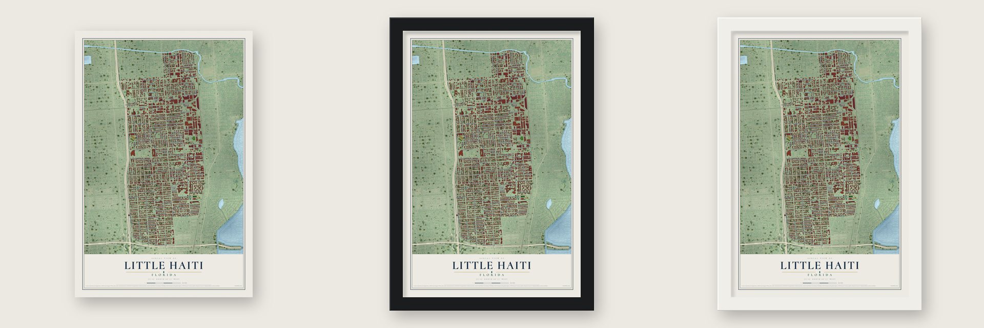 Little Haiti, Florida map unframed, in a black wood frame and in a white wood frame