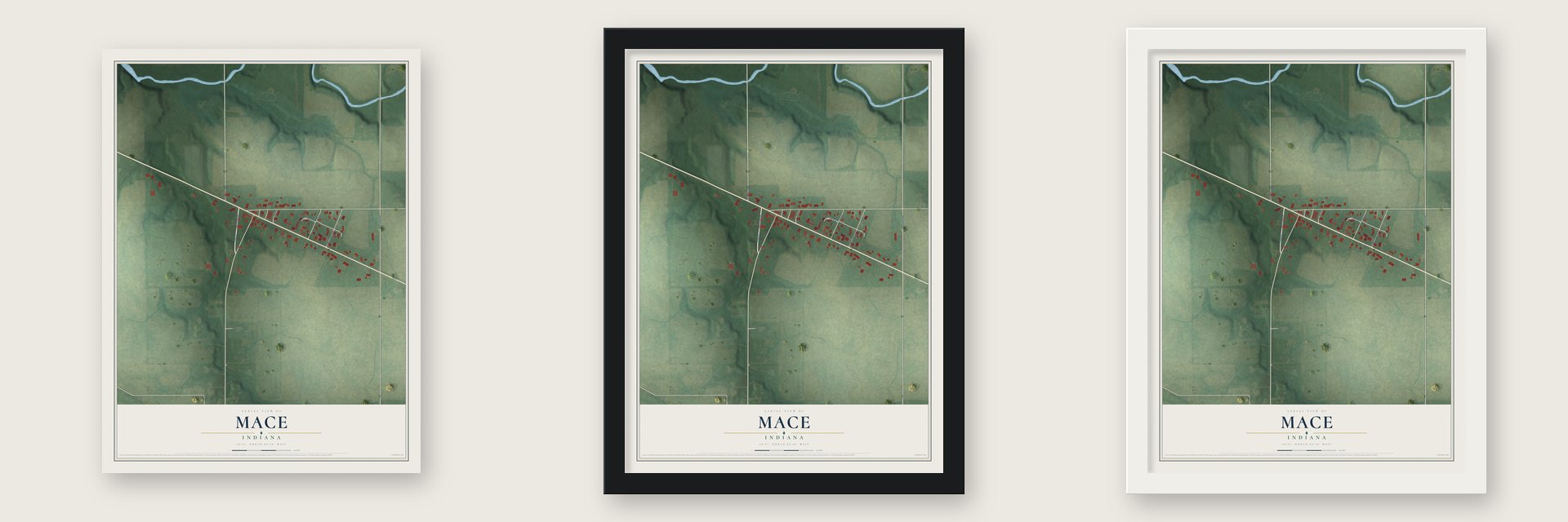 Mace, Indiana map unframed, in a black wood frame and in a white wood frame