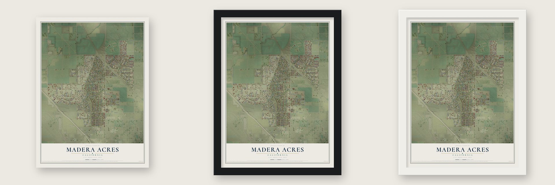 Madera Acres, California map unframed, in a black wood frame and in a white wood frame