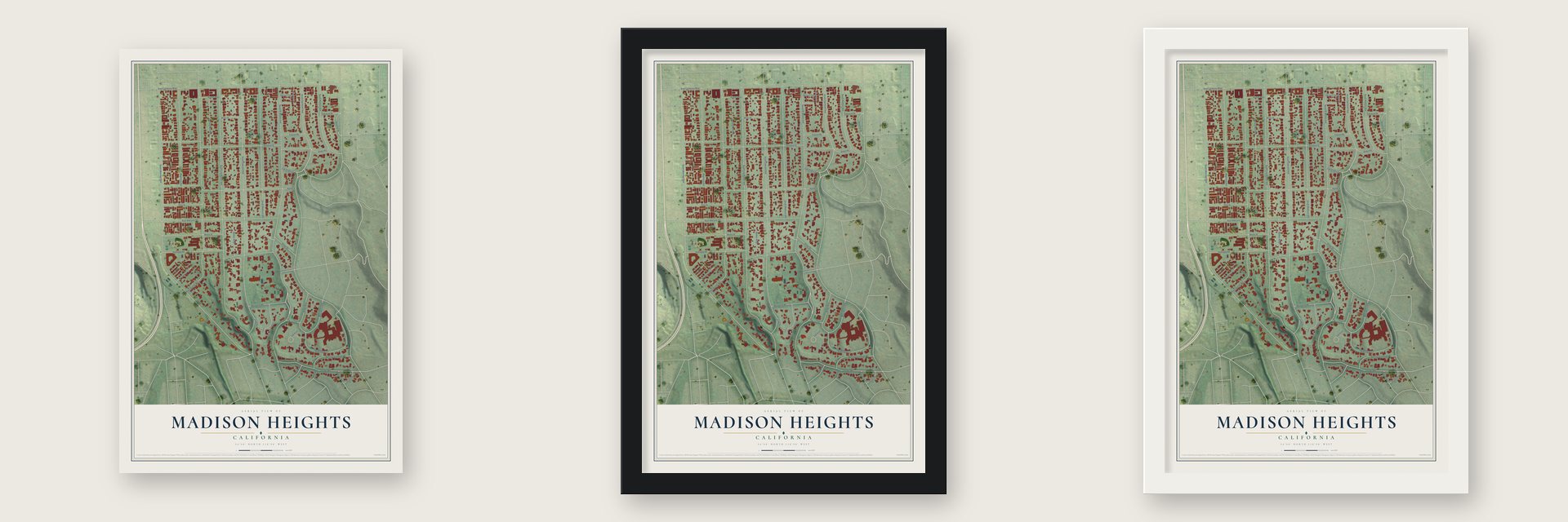 Madison Heights, California map unframed, in a black wood frame and in a white wood frame