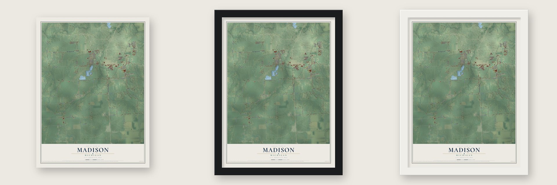 Madison, Michigan map unframed, in a black wood frame and in a white wood frame