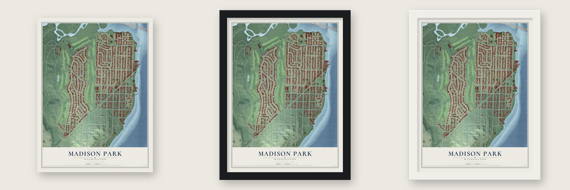 Madison Park, Washington map unframed, in a black wood frame and in a white wood frame