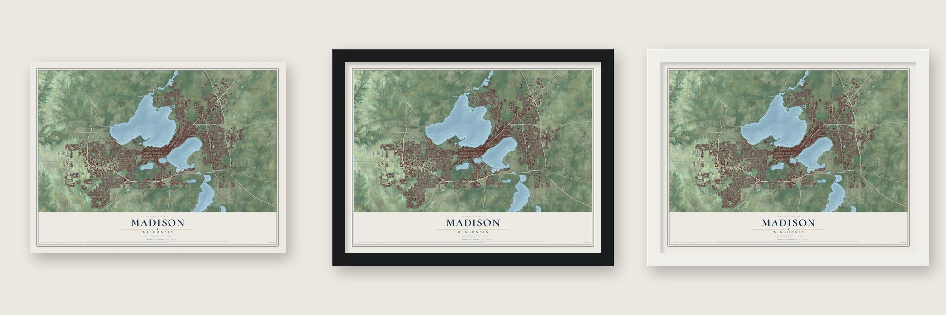 Madison, Wisconsin map unframed, in a black wood frame and in a white wood frame