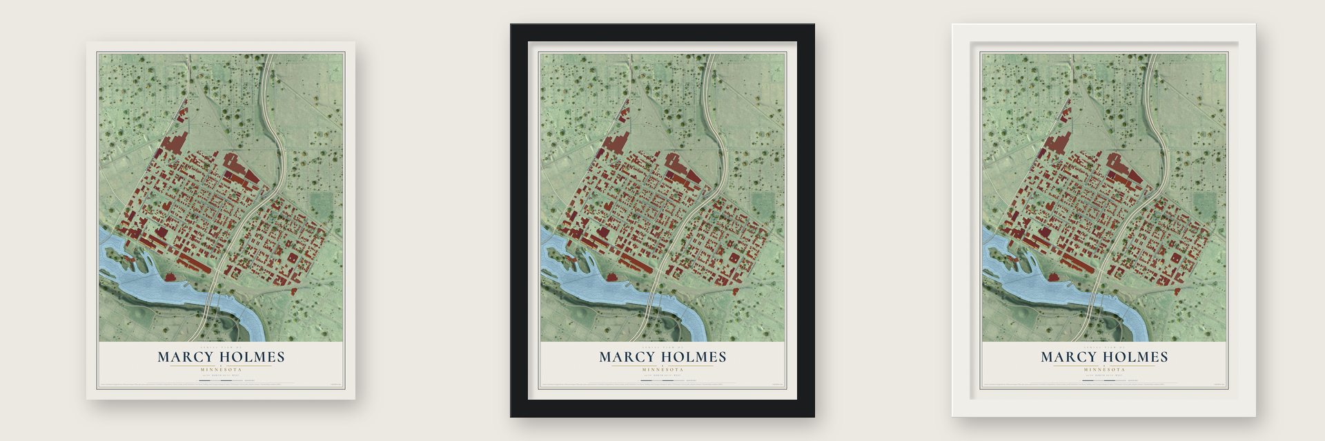 Marcy Holmes, Minnesota map unframed, in a black wood frame and in a white wood frame