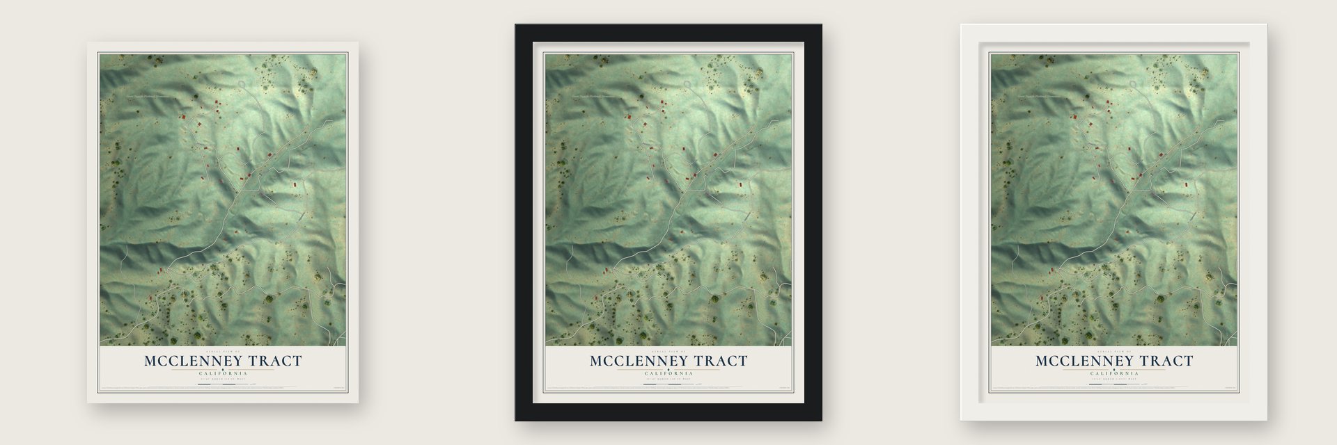 McClenney Tract, California map unframed, in a black wood frame and in a white wood frame