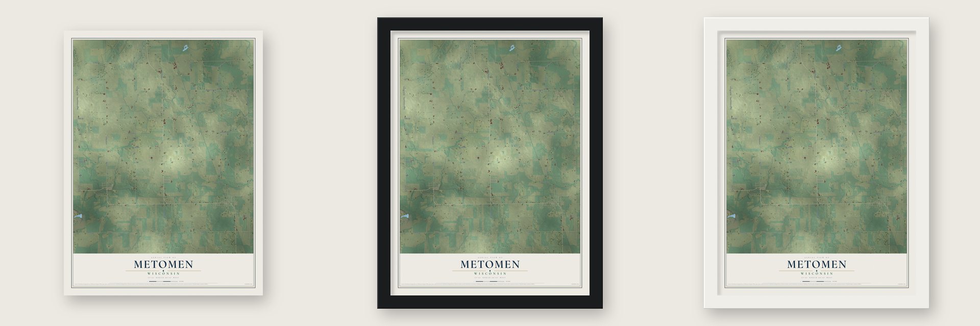 Metomen, Wisconsin map unframed, in a black wood frame and in a white wood frame