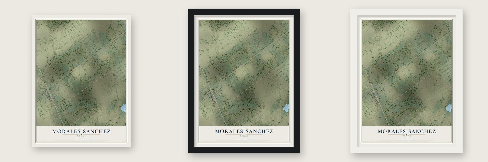 Morales-Sanchez, Texas map unframed, in a black wood frame and in a white wood frame