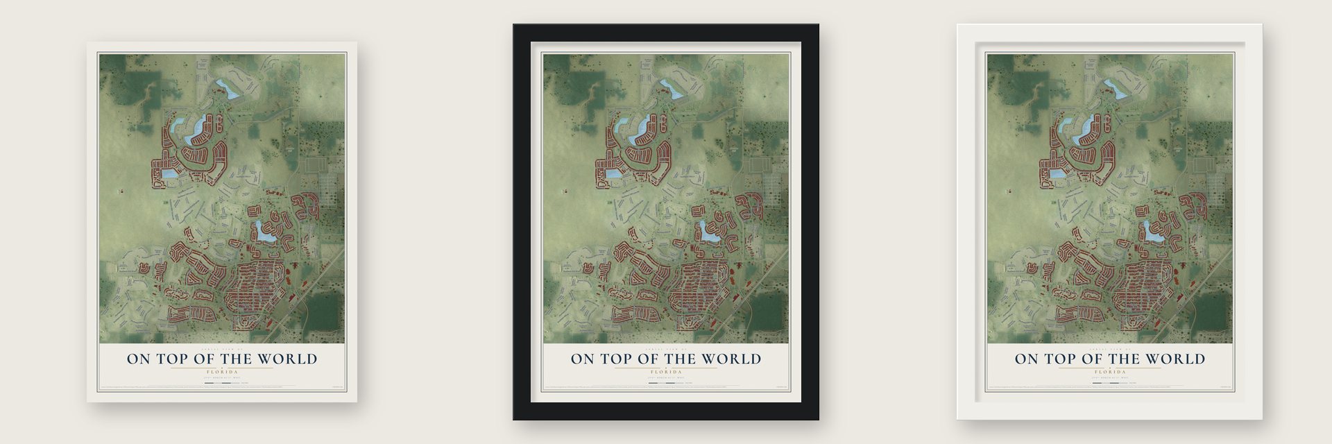 On Top of the World, Florida map unframed, in a black wood frame and in a white wood frame
