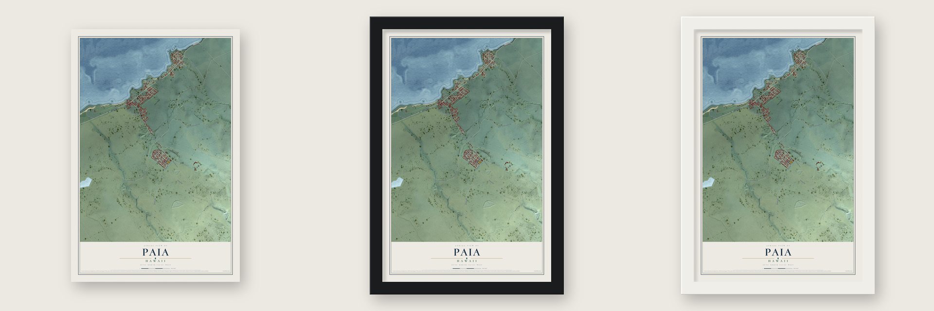 Paia, Hawaii map unframed, in a black wood frame and in a white wood frame