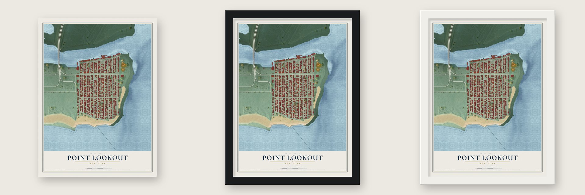 Point Lookout, New York map unframed, in a black wood frame and in a white wood frame