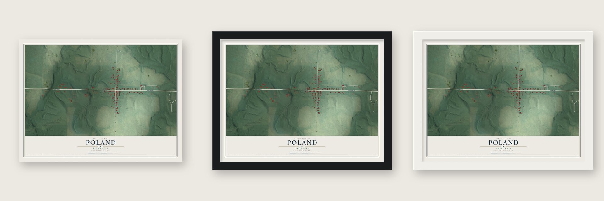Poland, Indiana map unframed, in a black wood frame and in a white wood frame