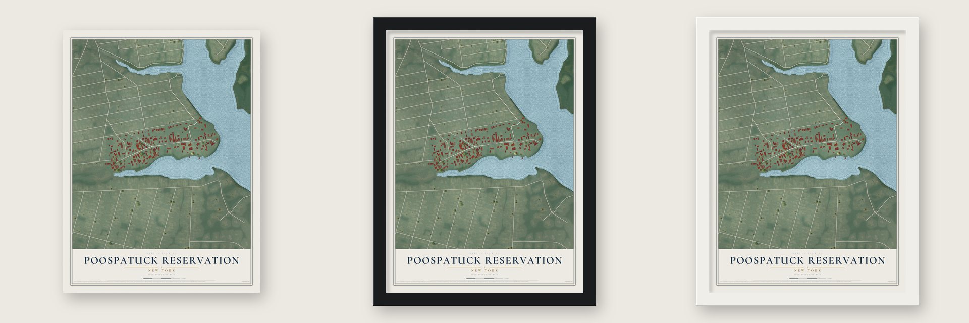 Poospatuck Reservation, New York map unframed, in a black wood frame and in a white wood frame