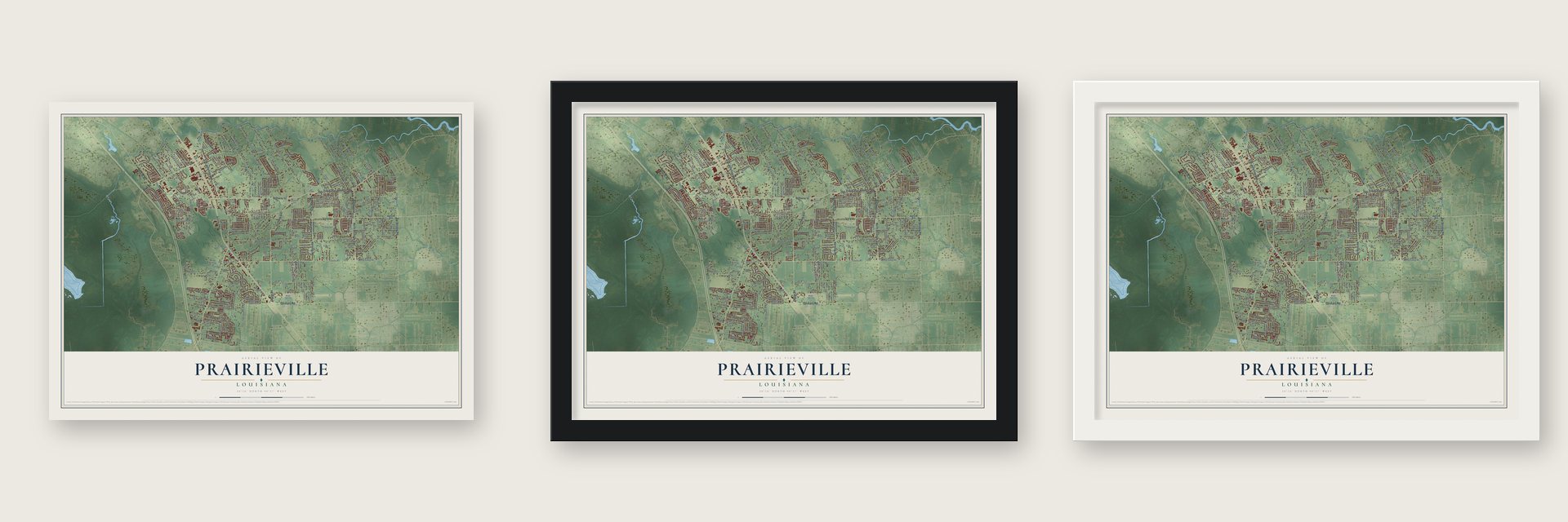 Prairieville, Louisiana map unframed, in a black wood frame and in a white wood frame