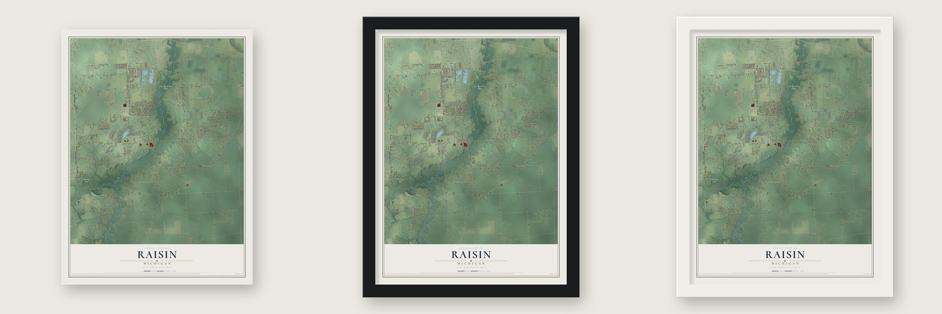 Raisin, Michigan map unframed, in a black wood frame and in a white wood frame