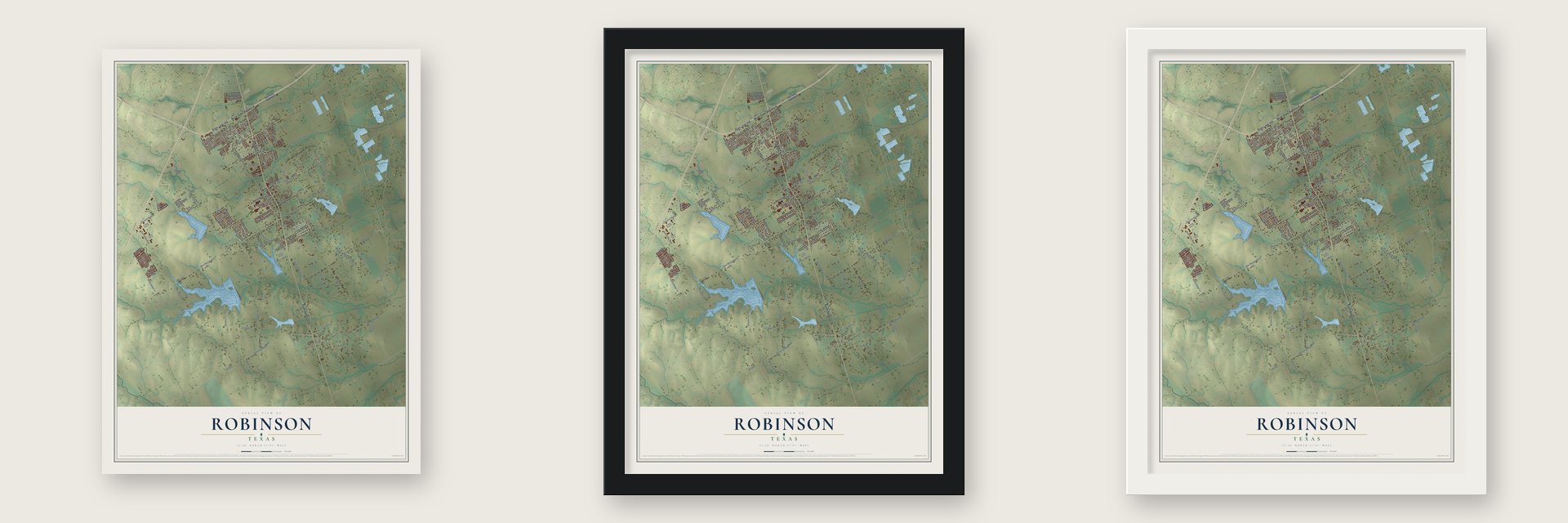 Robinson, Texas map unframed, in a black wood frame and in a white wood frame