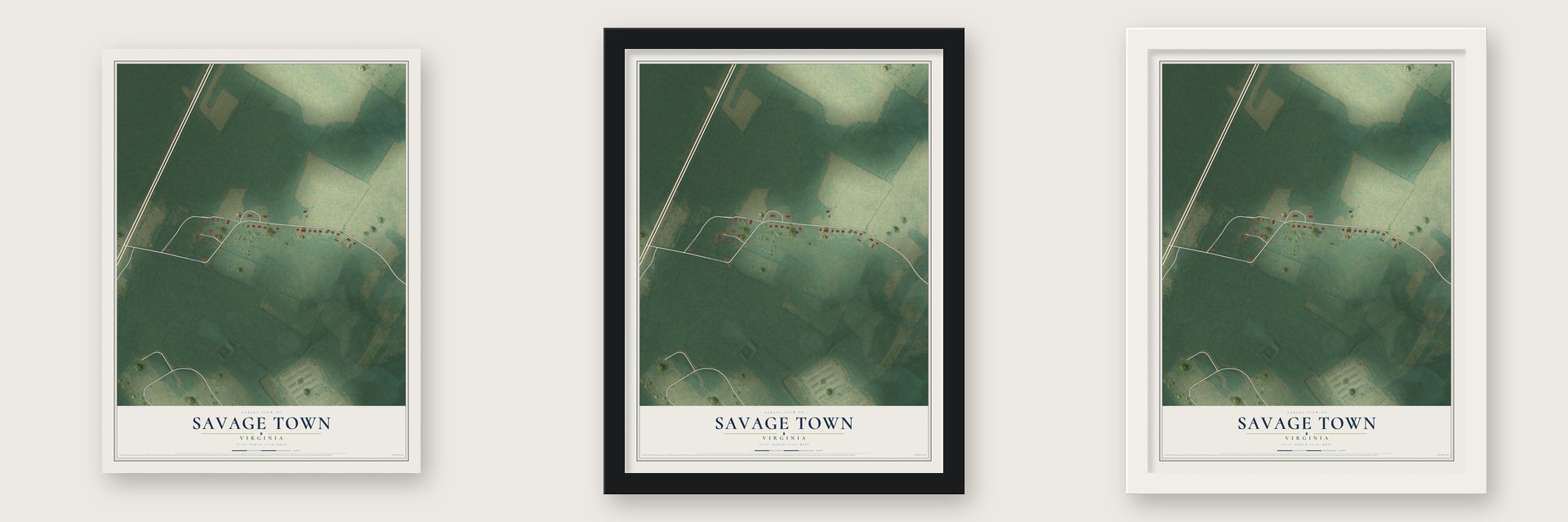 Savage Town, Virginia map unframed, in a black wood frame and in a white wood frame
