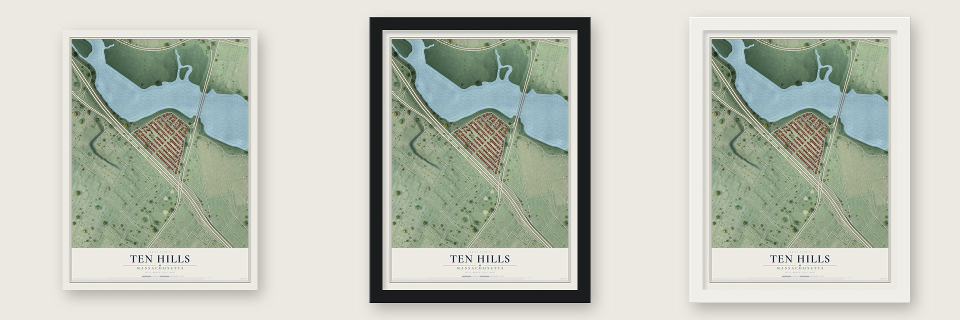 Ten Hills, Massachusetts map unframed, in a black wood frame and in a white wood frame