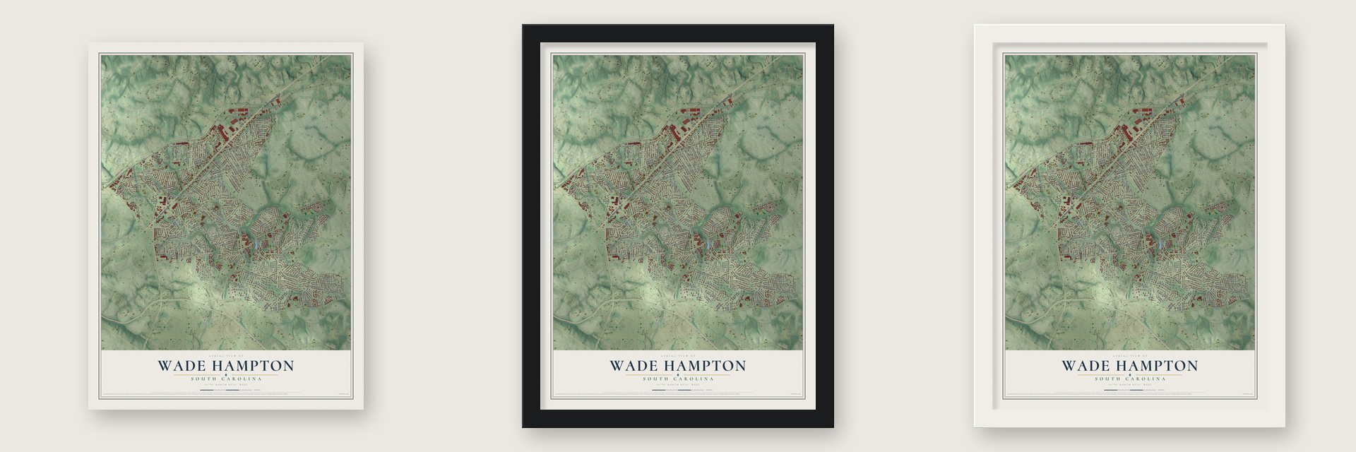 Wade Hampton, South Carolina map unframed, in a black wood frame and in a white wood frame