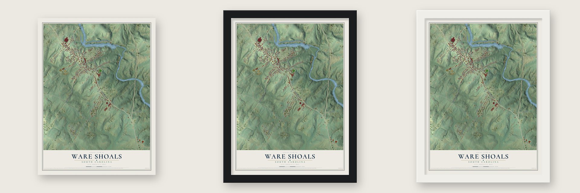 Ware Shoals, South Carolina map unframed, in a black wood frame and in a white wood frame