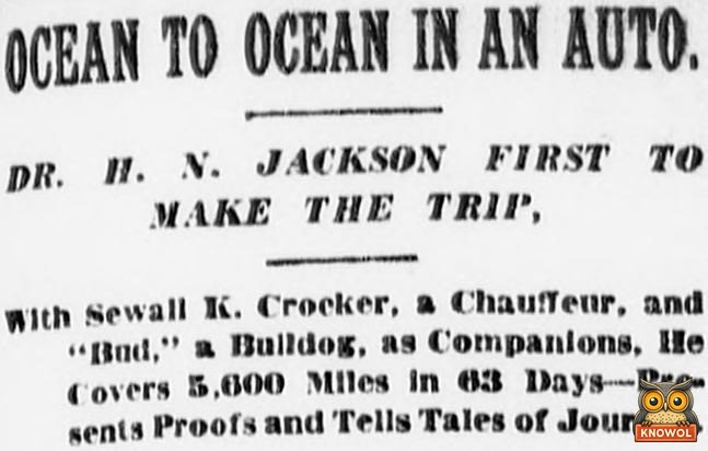 1903 New York Sun headline Ocean to Ocean in an Auto: Dr. H. N. Jackson First to Make the Trip, with Sewall K. Crocker, a chauffeur, and Bud, a bulldog, as companions